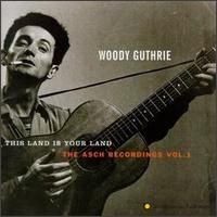 Woody Guthrie - This Land Is Your Land - The Asch Recordings, Vol. 1